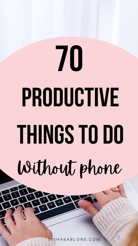 70 productive things to do without phone Activities To Do Without Phone, Calm Things To Do, What To Do When You Have Nothing To Do, Productive Things To Do In Free Time, Things To Do Not On Your Phone, Things To Do When Bored Without Phone, What To Do Without Phone, Things To Do Not On Phone, Things To Do In Free Time