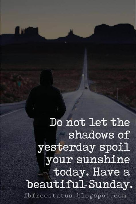 Sunday Morning Inspirational Quotes, Do not let the shadows of yesterday spoil your sunshine today. Have a beautiful Sunday. Morning Prayer Quotes Inspirational, Sunday Morning Inspirational Quotes, Weekly Motivational Quotes, Buffalo Chicken Dip Oven, Sunday Morning Images, Sunday Morning Prayer, Blessed Sunday Quotes, Have A Beautiful Sunday, Sunday Morning Quotes