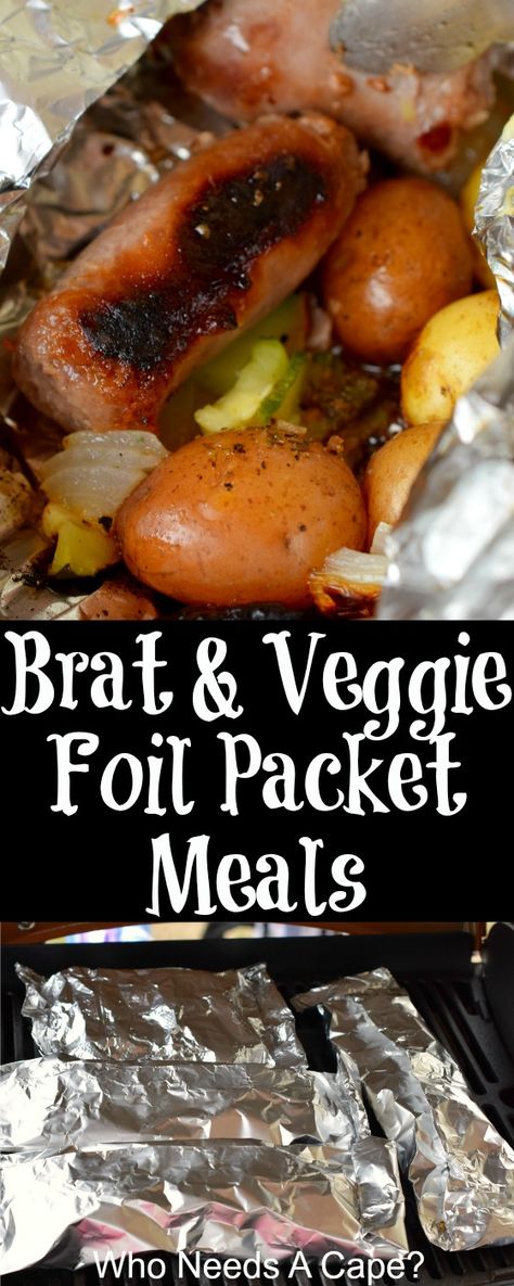 Brat & Veggie Foil Packet Meals - Who Needs A Cape? Grilling Recipes Foil Packets, Hobo Meals, Summer Dinner Recipes Grill, Grilled Brats, Bratwurst Recipes, Foil Pack Dinners, Foil Packet Dinners, Foil Dinners, Foil Pack Meals