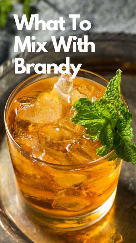 What To Mix With Brandy Food Recipes Using Brandy, Best Brandy Liquor, Brandy Drinks Alcohol, How To Drink Brandy, Drinks With Brandy Recipes, Ginger Brandy Cocktails, Ciroc Vs Brandy Drinks, Brandy Mixed Drinks Recipes, Brandy Drinks Simple