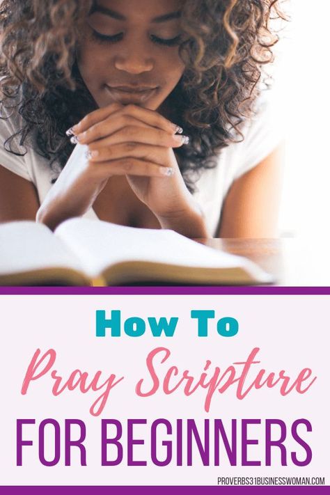 How To Pray Scripture For Beginners | Knowing how to pray scripture helps get our prayers answered. In my Beginner's Guide To Praying Scripture you'll learn the reasons to pray the Word, the power of praying scripture, tips on praying the word, how to pray scripture & examples of scripture-based prayers. #prayer #scripture #proverbs31businesswoman #prayingwoman #biblestudy #christianblogger #jesusgirl Pray The Scriptures, Learning How To Pray, How To Pray The Scriptures, Praying The Scriptures, Woman Scripture, Pray Scripture, Praying Scripture, Prayers Answered, Praying Woman