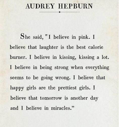 Aubrey Hepburn Quotes, Hepburn Quotes, Aubrey Hepburn, Fashion Quotes Inspirational, Audrey Hepburn Quotes, Hoda Kotb, I Believe In Pink, Believe In Miracles, Meaning Of Love