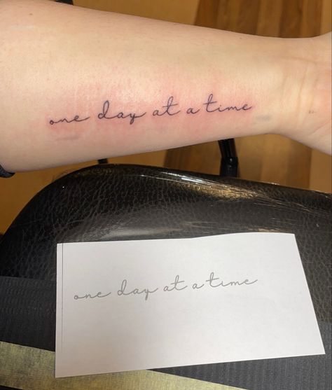 Better With Time Tattoo, Quote Tattoo Forearm Women, One Day At A Time Wrist Tattoo, It Takes Time Tattoo, One Day At A Time Quotes Tattoo, Quote Tattoos For Women Forearm, One Day At A Time Tattoos, One Day At A Time Tattoo Ideas, Inner Elbow Tattoo Quote