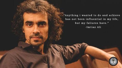 Imtiaz Ali Quotes, Imtiaz Ali Aesthetic, Shahid Kapoor Jab We Met, Jab We Met, Imtiaz Ali, Wise One, Shahid Kapoor, Thought Quotes, Ali Quotes