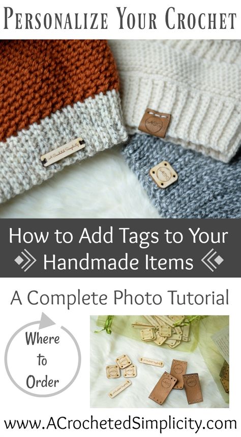 A Complete Photo Tutorial - How to Add Wooden & Leather Tags to Your Handmade Crochet Items by A Crocheted Simplicity  #crochet #crochettutorial #crochetpattern Crochet Labels, Leather Tags, Crochet Gratis, Crochet Business, Crochet Items, Tunisian Crochet, Bag Crochet, Knitting Techniques, Loom Knitting