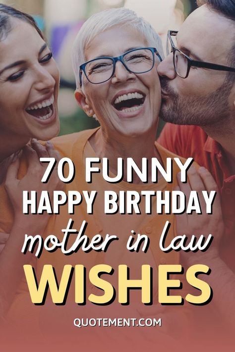 If your mother-in-law’s birthday is just around the corner, these funny happy birthday mother in law wishes will help you create the best birthday card ever! Birthday Wishes For Mom In Law, Mother In Law Birthday Card Message, Birthday Card For Mother In Law, Happy Birthday Mother In Law Quotes, Birthday Wishes For Mother In Law, Mother In Law Birthday Quotes, Mother In Law Memes, Happy Birthday Mother In Law, Humorous Birthday Quotes