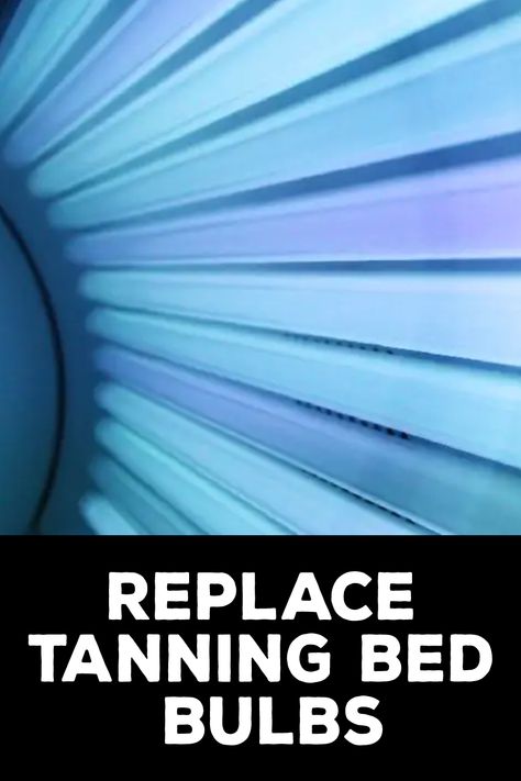 How to Replace Tanning Bed Bulbs Tanning Bed Cleaner, Tanning Booth, Outdoor Tanning, Tanning Beds, Safe Tanning, Tanning Bed, Lamp Cord, Bed Lights, Natural Tan