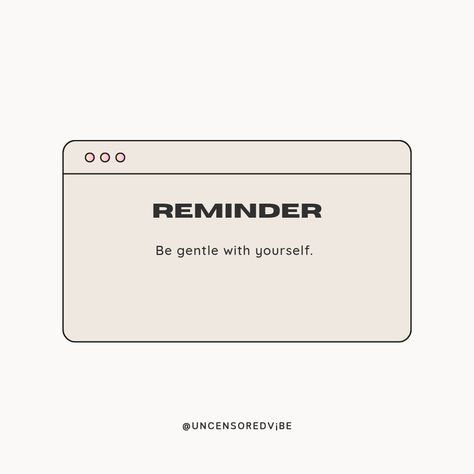 Sleep Widget, Gentle With Yourself, Be Generous, Be Gentle With Yourself, Be Gentle, Oc Ideas, That's Love, Daily Reminder, How To Stay Motivated