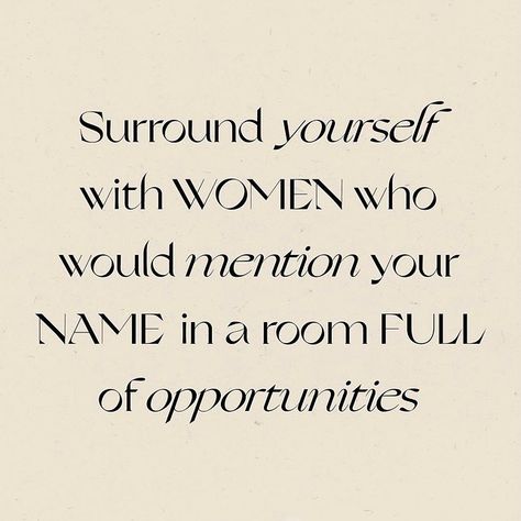 @visionaryglow on Instagram: “Surround yourself with women who would mention your name in a room full of opportunities 🤍” Surround Yourself With Positive People Quotes, Surround Yourself Quotes, Positive People Quotes, Croissant Aesthetic, Surround Yourself With Positive People, Manifest Quotes, Winner Mindset, Intelligent Words, Opportunity Quotes