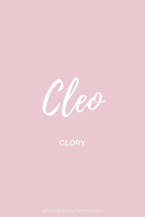 Cleo Name Meaning, Short Names With Meaning, Cleo Name, Name Printables, Wattpad Lines, Greek Girl Names, Best Girl Names, Girl Dog Names, Baby Name Meaning