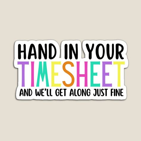 Get my art printed on awesome products. Support me at Redbubble #RBandME: https://www.redbubble.com/i/magnet/Human-Resources-HR-Payroll-Timesheet-by-SunfullyYours/151577717.TBCTK?asc=u Funny Human Resources Quotes, Human Resources Quotes, Hr Job, Hr Jobs, Stickers Aesthetic, Grad School, Human Resources, Trending Topics, Awesome Products