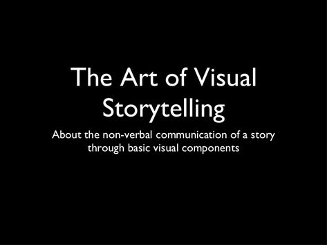 The Art of Visual Storytelling (Slides) Story Telling Through Art, Visual Storytelling Design, Storytelling Quotes, Storytelling Tips, Storytelling Ideas, Storytelling Marketing, Storytelling Art, Visual Story, Non Verbal