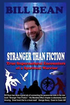 Bill Bean has done a great job of connecting the paranormal dots in his new book "Stranger Than Fiction." His Mandela Effect chapter is absolutely mind-blowing. Great book that is a must-read! George Noory Coast to Coast AM I've booked Bill on the radio show many times...and there's a reason for it. Stranger than fiction will take you on a journey of the unknown and unexplained in a way that will leave you wanting more. Get it, Read it! You won't be sorry. Tom Danheiser Senior ProducerNational Radio Show Coast To Coast AM We do indeed live in strange times, and I am beyond thrilled that Bill Bean has put together such a wonderfully written book, 'Stranger Than Fiction' which in my opinion could not have been written at a better time! With more and more people experiencing and witnessing Pa Lifetime Movies Network, Stranger Than Fiction, Mandela Effect, Spiritual Warrior, The Paranormal, Lifetime Movies, Radio Personality, Personal Library, Discovery Channel