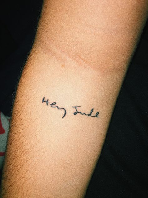 Lyric Tattoos Meaningful, Simple Beatles Tattoo, The Beatles Inspired Tattoos, The Beatles Tattoo Small, Hey Jude Tattoo, Beatles Tattoo Minimalist, The Beatles Tattoo Ideas, Tattoos Inspired By Songs, Beatles Inspired Tattoos