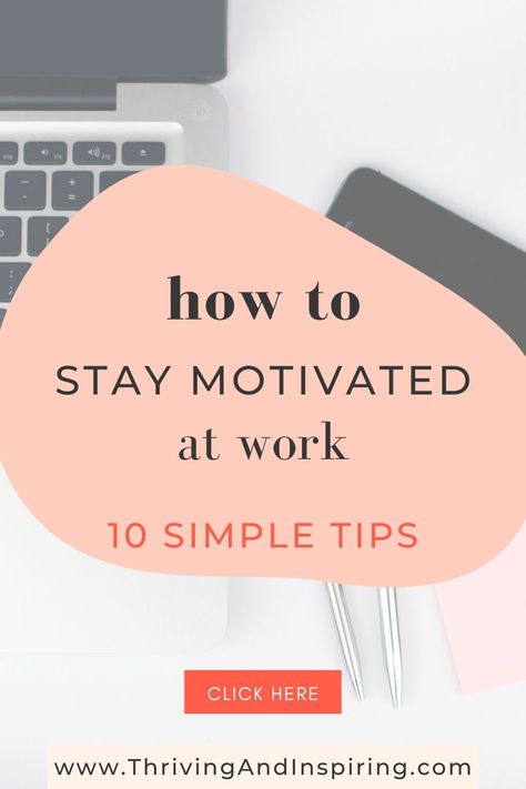 How To Plan Your Day At Work, Staying Motivated At Work, How To Motivate Yourself To Work, How To Stay Motivated At Work, Ways To Have Fun At Work, How To Stay Positive At Work, How To Have A Good Day At Work, Romantizing Work, Work Motivation Aesthetic