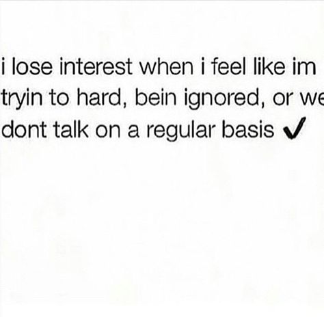 If You Have To Question Where You Stand, Losing Interest Quotes, Consistency Quotes Relationships, Feeling Lost Quotes, Losing Interest, Lost Quotes, Why Do Men, Hard Quotes, Real Real