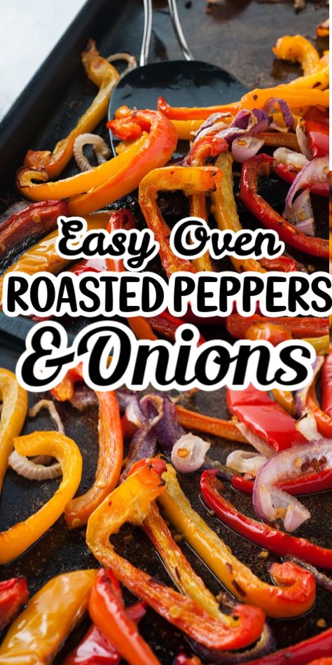 Cooking Peppers In The Oven, Red Peppers Side Dish, Red Bell Pepper Recipes Healthy, Roast Red Peppers In Oven, Roasted Bell Peppers Recipes, How To Roast Red Peppers In Oven, Roasting Red Peppers In Oven, Oven Roasted Bell Peppers, Oven Roasted Peppers And Onions