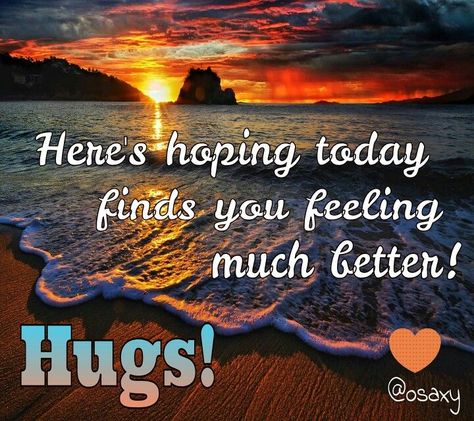 Hope Youre Feeling Better Quotes. QuotesGram Feeling Better Quotes, Get Well Soon Quotes, Hope Youre Feeling Better, Get Well Soon Messages, Get Well Messages, Phoenix Images, Feel Better Quotes, Get Well Quotes, Better Quotes