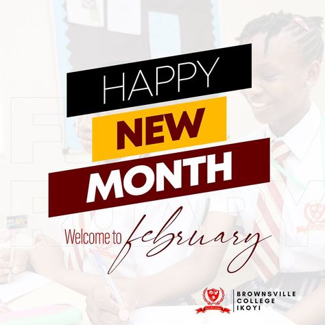 Brownsville College Ikoyi on Instagram: “Welcome to the month of February. Happy New Month!! #newmonth #february #brownsvillecollegeikoyi” February New Month Design, Happy New Month February Design, Happy New Month Background, Happy New Month February, New Month Background, Happy New Month May, Happy New Month Flyer Design, Happy New Month Design, Calendar Flyer