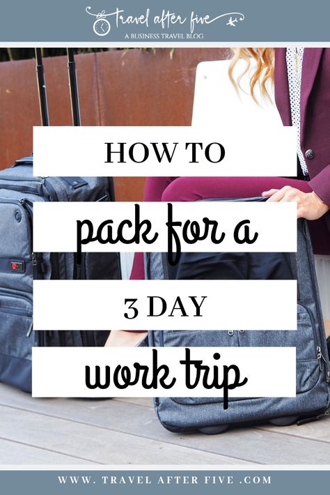 How to Pack for a 3 Day Business Trip Work Travel Packing, Work Travel Outfit, Business Trip Packing List, Business Travel Outfits, Business Trip Packing, Traveling For Work, Trip Packing List, Trip Packing, Work Trip