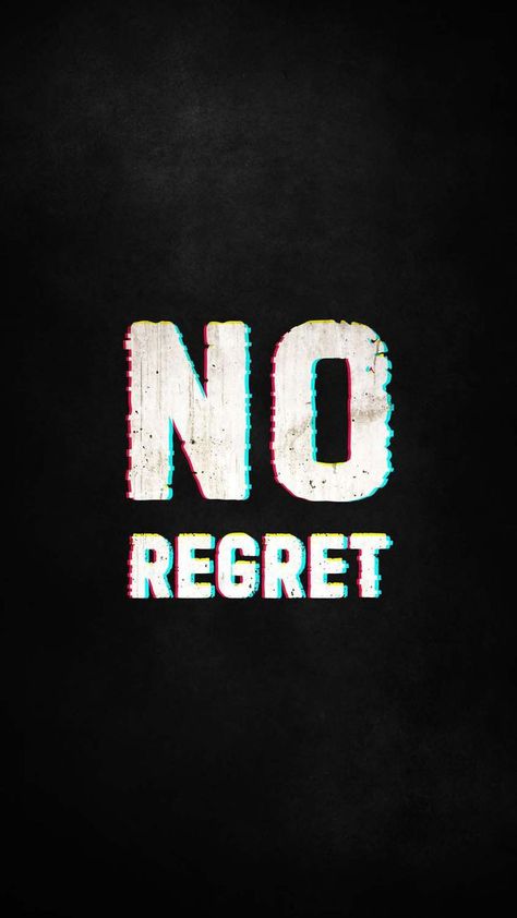 75 No Regrets Wallpaper, Iphone 9 Wallpaper, Iphone Wallpaper Hd, Funny Lockscreen, Iphone 9, Ipad Wallpapers, Words Wallpaper, Motivational Wallpaper, Anime Quotes Inspirational