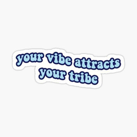 Your Vibe Attracts Your Tribe, Water Tribe, Sticker Design, Vinyl Sticker, Water, For Sale, Sticker Designs