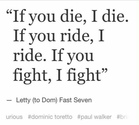 Fast Cars Quotes, Familia Quotes, Fast Furious Quotes, Fast And Furious Quotes, Cars Quotes, Dom And Letty, Die Quotes, Fast N Furious, The Fast And The Furious