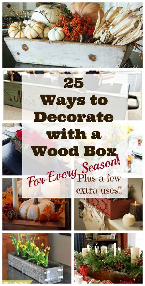 A roundup of 25 wooden box decorating ideas year round plus a couple extra uses for one. A must see inspirational list of ideas! Box Decorating Ideas, Wood Box Decor, Wooden Box Crafts, Wooden Box Centerpiece, Crate Decor, Wood Box Centerpiece, Wooden Box Diy, Wood Tool Box, Rustic Wood Box