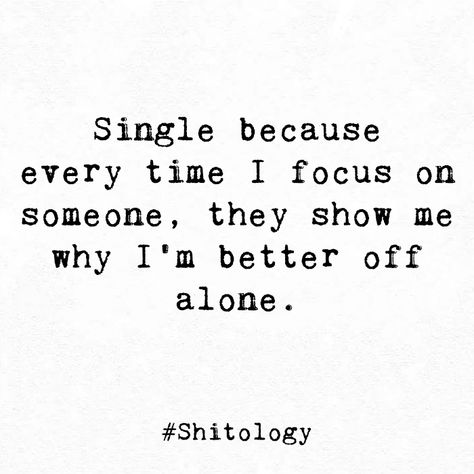 Ready To Be Single Quotes, Single Life Best Life Quotes, Relatable Single Quotes, Why Am I Single Quotes Feelings, Better To Stay Single Quotes, Why I’m Single Quotes Funny, Single Again Quotes Funny, Why Im Single Quotes Funny, This Is Why Im Single Quotes