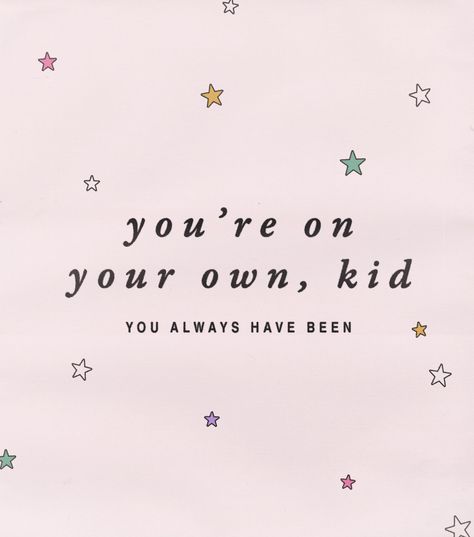 Yoyok Wallpaper, Midnights Lyrics, Frases Taylor Swift, You're On Your Own Kid, Taylor Swfit, Printable Wall Collage, Taylor Songs, Taylor Lyrics, Taylor Swift Posters