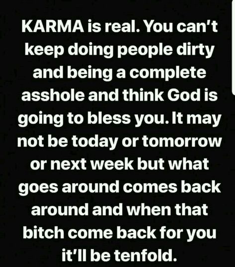 Poems About Karma, Quotes About Karma Well Said, Horrible People Quotes Karma, God And Karma Quotes, Lier Quote Karma, Two Faced Quotes Karma, God Karma Quotes, Vindictive People Quotes Karma, People Who Lie Quotes Karma