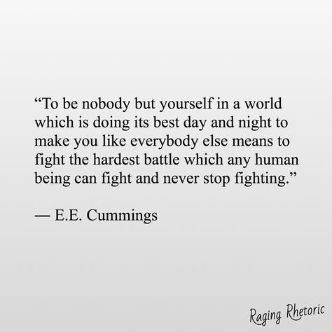 e.e. cummings Ee Cummings Quotes, Ee Cummings, E E Cummings, Inspiration Quote, Author Quotes, Artist Quotes, All Quotes, Quotes About Life, Favorite Words