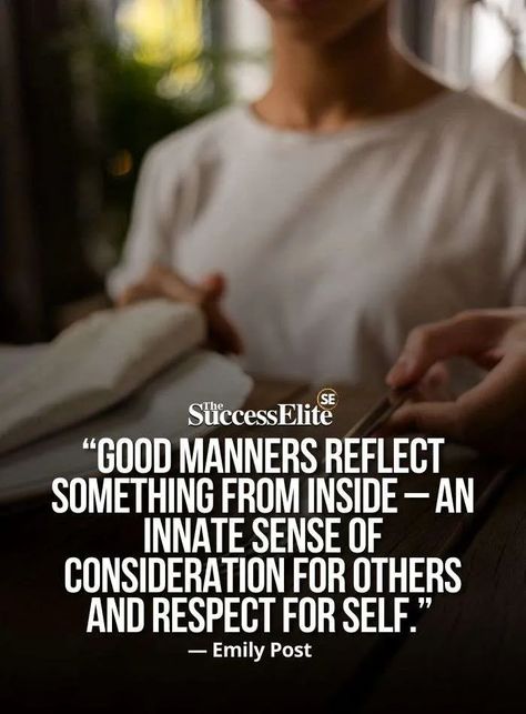 Quotes On Manners, Quotes About Manners, Good Manners Quotes, Manners Quotes, Role Model Quotes, Anonymous Quotes, Positivity Quotes, Table Manners, Good Manners