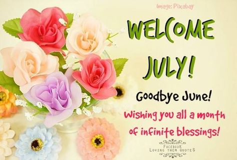 Welcome July july hello july welcome july july quotes hello july images july images july pictures Welcome July Images, Hello July Images, Goodbye June, July Pictures, Peace Pictures, Welcome July, New Month Quotes, Wallpaper For Facebook, July Images