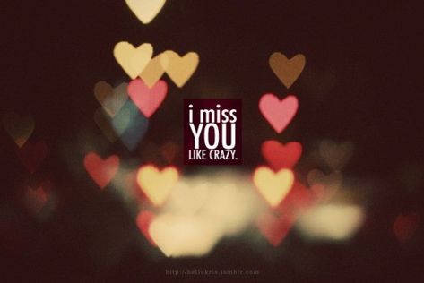 Damn I really do miss you like crazy... when two souls connect like ours have when they are apart its hell on the heart... Miss You Already Quotes, Cute Missing You Quotes, Missing You Love Quotes, Missing Someone You Love, Cute Miss You, I Miss You Messages, Someone Special Quotes, Missing Someone Quotes, Miss You Images