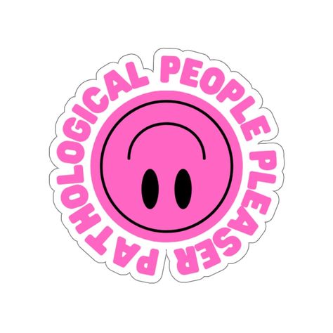 Pathological People Pleaser - Taylor Swift - Stickers A Pathological People Pleaser, Pathological People Pleaser, People Pleaser, Taylor Swift, Swift