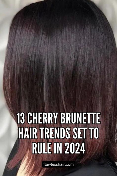 Cherry Ombre Chocolate Cherry Hair With Blonde Highlights, Modern Brunette Hair Color, Cherry Cola Shades Eq, Brunette Hair Straight Medium, Winter Brown Balayage, Dark Cherry Red Highlights, Dark Brown Hair With Plum Highlights, Black Cherry Hair Color Formula, Cherry Brunette Balayage