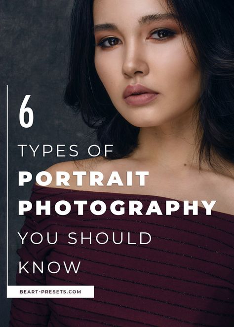 Six Types of Portrait Photography You Should Know Portraiture Photography Lighting, Types Of Portrait Photography, Artistic Portraits Photography Women, Fine Art Photography Ideas, Photography Classroom, Portrait Composition, Women Portrait Photography, Best Portrait Photography, Best Portrait Photographers