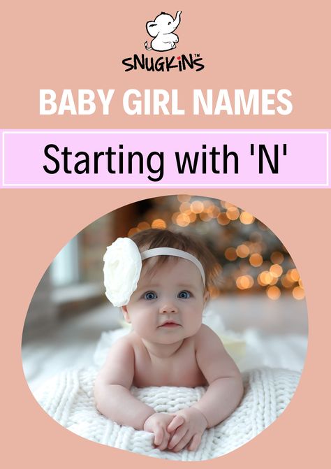 top baby names starting with N, baby names, baby girl names, parenthood K Girl Names, Names Of Baby Girl, Traditional Baby Girl Names, Traditional Girl Names, Classic Girls Names, Unusual Baby Girl Names, Top Baby Girl Names, Popular Baby Girl Names