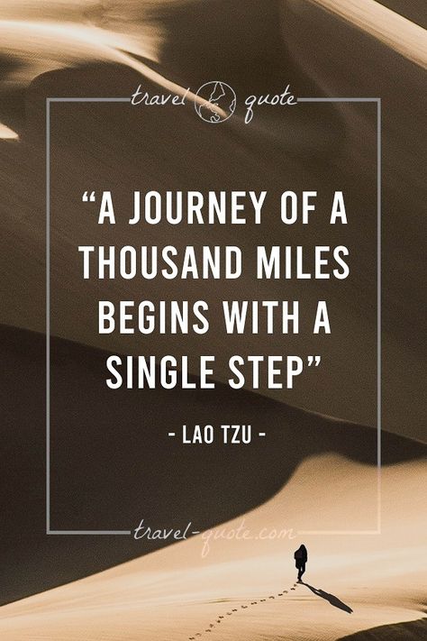 A journey of a thousand miles begins with a single step. Journey Of A Thousand Miles Quote, Journey Of A Thousand Miles Begins With A Single Step, A Journey Of A Thousand Miles, Early Quotes, Encouraging Images, Wake Up Early Quotes, New Journey Quotes, Steps Quotes, Dreamy Quotes