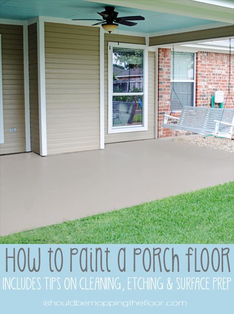 How to Paint a Porch Floor | Includes a detailed step-by-step prep-to-finish tutorial, along with paint color ideas. Painted Porch Floors, Paint Concrete Patio, Patio Floor, Porch Paint, Porch Floor, Porch Makeover, Porch Steps, Porch Flooring, Painted Concrete Porch