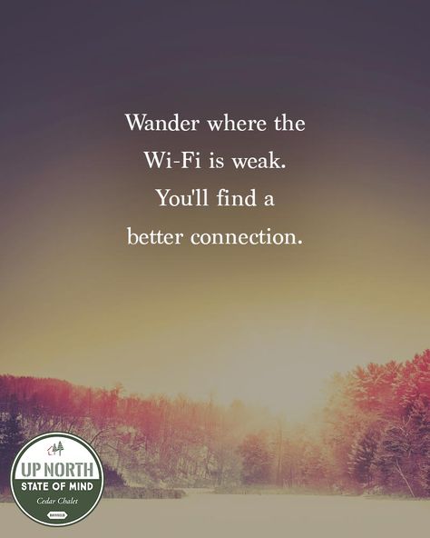 Wander where the WiFi is weak. You'll find a stronger connection. *Love this collection of adventure quotes on Becoming UnBusy Quotes On Becoming, Weakness Quotes, Connection Quotes, Excited About Life, Life Adventure, Good Morning Quote, Understanding The Bible, Wife Quotes, Soul Quotes