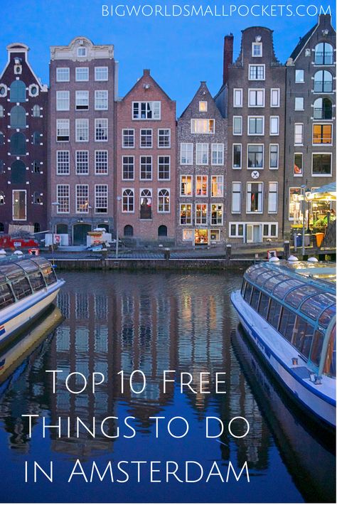 Top 10 Free Things to do in Amsterdam {Big World Small Pockets} Amsterdam Trip, Amsterdam Bucket List, Girls Holiday, Belgium Travel, Netherlands Travel, Amsterdam Travel, Cities In Europe, Text Overlay, Europe Trip