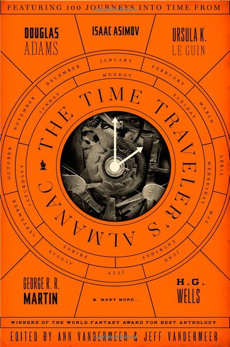 The Time Traveler's Almanac: Ann VanderMeer, Jeff VanderMeer Jeff Vandermeer, Time Travel Books, Time Travel Stories, Michael Moorcock, Literary Travel, Plakat Design, Science Fiction Books, Book Jacket, Ex Libris