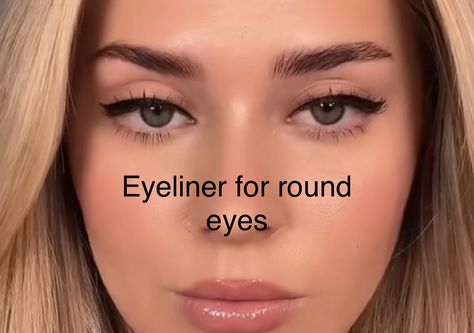 Eyeliner For Rounded Eyes, Eye Makeup On Round Eyes, Eyeshadow Looks For Round Eyes, Eyeliner Styles For Round Eyes, Round Almond Eyes Makeup, Eyeliner For Round Eyes Shape, Round Eye Eyeliner, Eyeliner On Round Eyes, Liner For Round Eyes