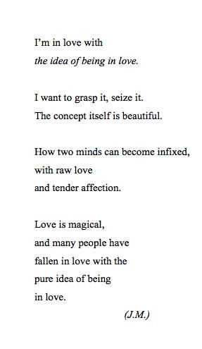 Love the idea of love Profound Poetry, Being In Love, Fina Ord, Frases Tumblr, John Mayer, Kuta, A Poem, Infp, Hopeless Romantic