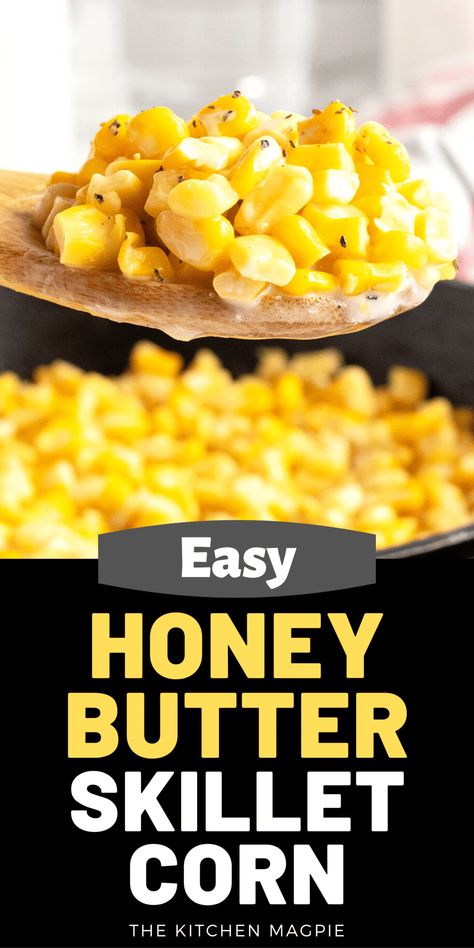 Is it a dessert, or is it a side dish? While the exact classification of this recipe is difficult to fathom, this honey butter skillet corn recipe should be a must at any family gathering. Honey Butter Corn, Peaches And Cream Corn, Easy Honey Butter, Honey Butter Skillet Corn, Butter Corn, Skillet Corn, Delicious Sides, Savory Recipe, Buttered Corn