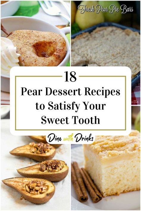 Collage of 4 pear dessert recipes. Italian Pear Dessert, Pear Recipes Dessert, Recipes With Pears, Pear Recipes Easy, Pear Tart Recipe, Pear Dessert Recipes, Pear Dessert, Pear Tart, Sliced Pears