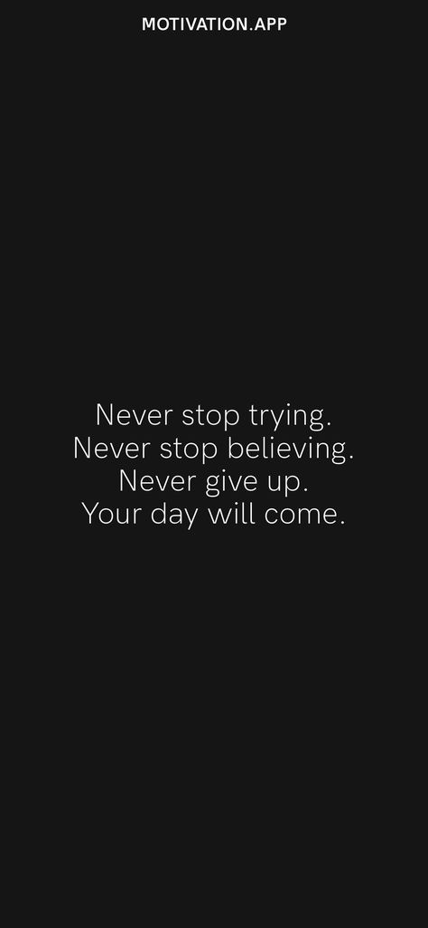 Never Give Up On Your Dreams, Rise Up Wallpaper, It’s Not Over Until I Win, Never Give Up Quotes Motivation, Stop Caring Quotes, Potential Quotes, 2023 Word, Never Stop Believing, Love My Parents Quotes