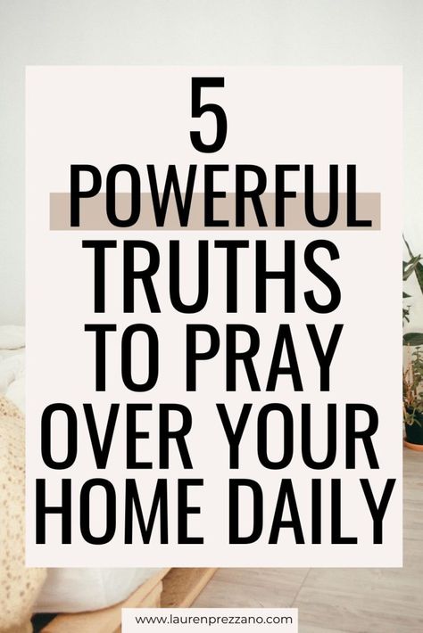 Discover five powerful truths to pray over your home daily | prayer for today | prayers | declare and decree prayer Declare And Decree Prayer, Pray Over Your Home, Declare And Decree, Learn To Pray, Prayer For Son, Prayers For My Daughter, Psalm 91 11, Praying For Your Husband, Financial Quotes